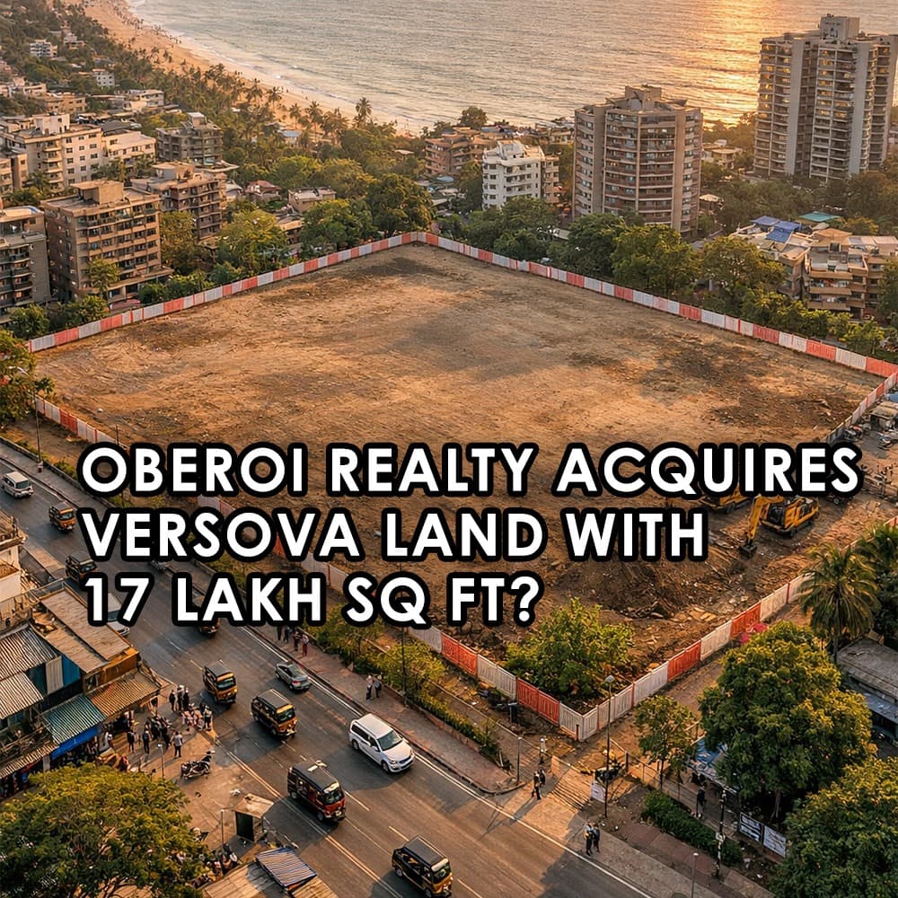 Oberoi Realty's Versova Land Deal: Decoding the Impact of 17 Lakh Square Feet on Mumbai's Western Suburbs - Feature image