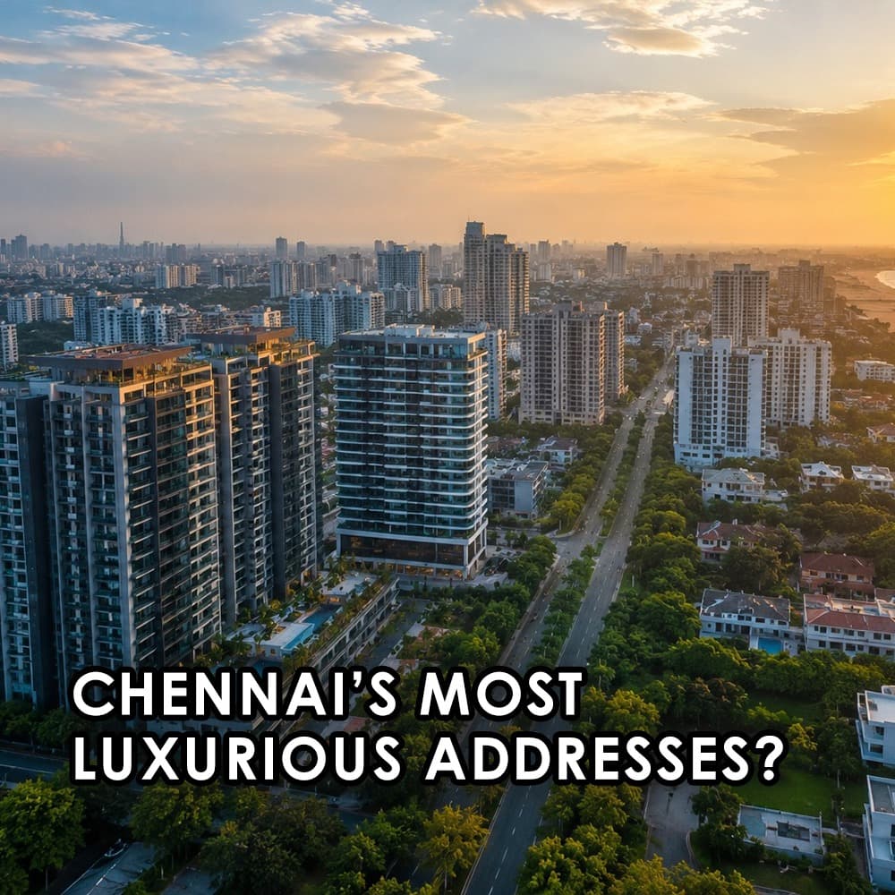 Where Chennai's Most Discerning Homebuyers Actually Want to Live - Feature image